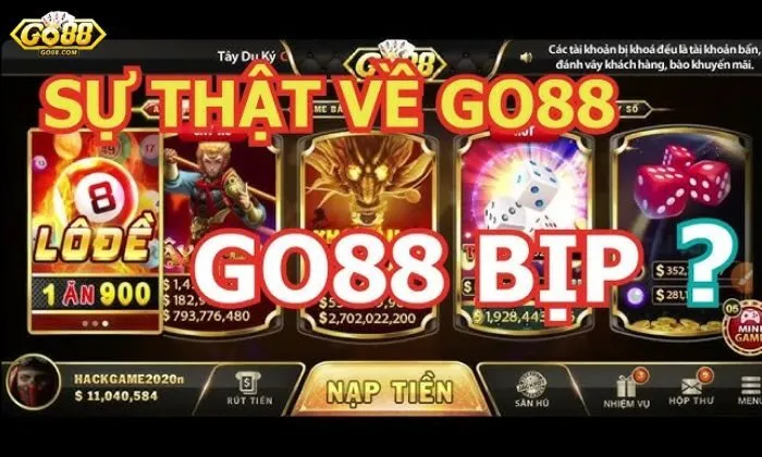 Giải đáp thắc mắc nhà cái Go88 có bịp hay không?